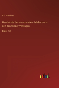 Geschichte des neunzehnten Jahrhunderts seit den Wiener Verträgen