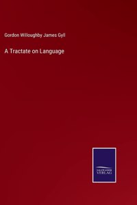 Tractate on Language