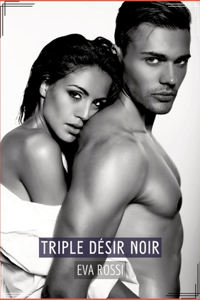 Triple Désir Noir