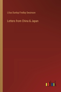 Letters from China & Japan