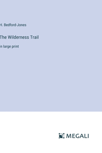 The Wilderness Trail