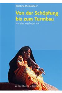 Von der SchApfung bis zum Turmbau