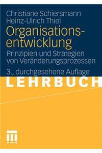 Organisationsentwicklung: Prinzipien Und Strategien Von Veranderungsprozessen