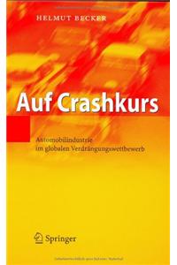 Auf Crashkurs: Automobilindustrie im Globalen Verdrangungswettbewerb