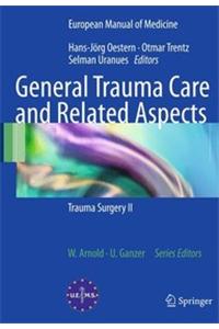 General Trauma Care and Related Aspects