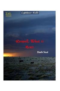 Roswell, What is Next