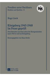 Koenigsberg 1945-1948 - Im Feuer Geprueft