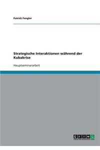 Strategische Interaktionen während der Kubakrise