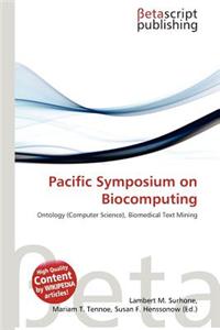 Pacific Symposium on Biocomputing
