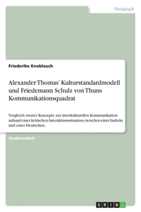 Alexander Thomas' Kulturstandardmodell und Friedemann Schulz von Thuns Kommunikationsquadrat