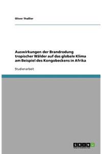 Auswirkungen der Brandrodung tropischer Wälder auf das globale Klima am Beispiel des Kongobeckens in Afrika