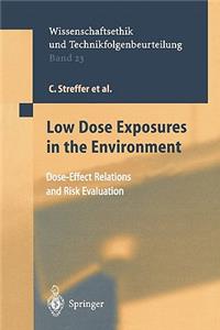 Low Dose Exposures in the Environment