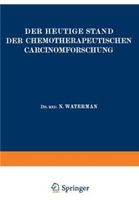 Der Heutige Stand Der Chemotherapeutischen Carcinomforschung