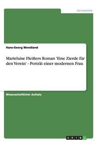 Marieluise Fleißers Roman 'Eine Zierde für den Verein' - Porträt einer modernen Frau