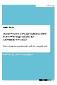 Rollenwechsel der Klebebandmaschine (Unterweisung Fachkraft für Lebensmitteltechnik)