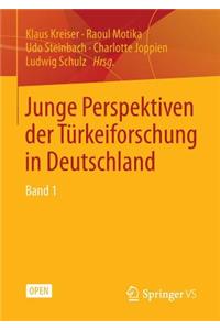 Junge Perspektiven Der Türkeiforschung in Deutschland