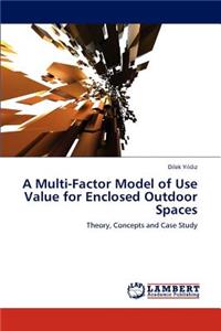 Multi-Factor Model of Use Value for Enclosed Outdoor Spaces