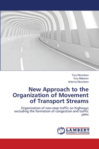 New Approach to the Organization of Movement of Transport Streams