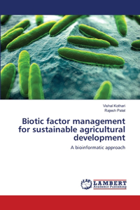 Biotic factor management for sustainable agricultural development