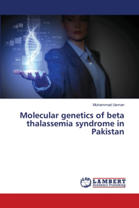 Molecular genetics of beta thalassemia syndrome in Pakistan