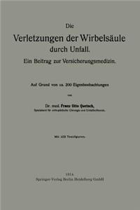 Die Verletzungen Der Wirbelsäule Durch Unfall: Ein Beitrag Zur Versicherungsmedizin