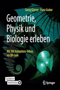 Geometrie, Physik Und Biologie Erleben