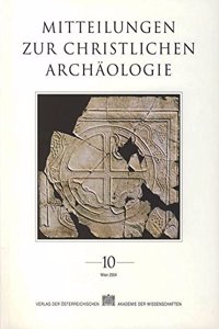 Mitteilungen Zur Christlichen Archaologie Band 10