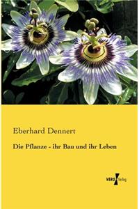 Die Pflanze - ihr Bau und ihr Leben