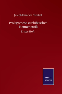 Prolegomena zur biblischen Hermeneutik