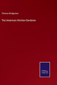 American Kitchen-Gardener