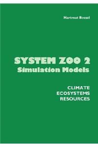 System Zoo 2 Simulation Models. Climate, Ecosystems, Resources