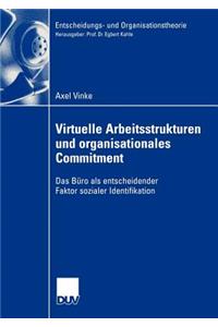 Virtuelle Arbeitsstrukturen Und Organisationales Commitment