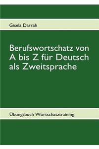 Berufswortschatz von A bis Z für Deutsch als Zweitsprache