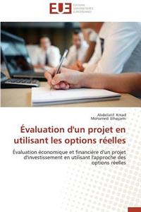 Évaluation d'Un Projet En Utilisant Les Options Réelles