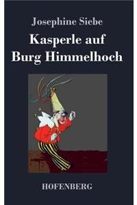 Kasperle auf Burg Himmelhoch