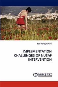 Implementation Challenges of Nusaf Intervention