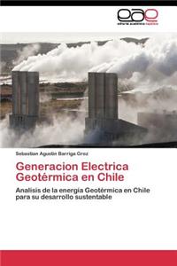 Generacion Electrica Geotérmica en Chile