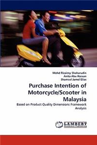 Purchase Intention of Motorcycle/Scooter in Malaysia