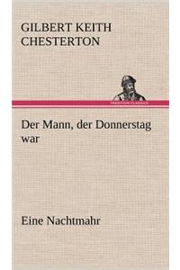 Mann, Der Donnerstag War