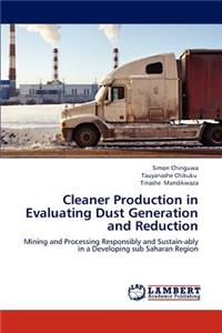 Cleaner Production in Evaluating Dust Generation and Reduction