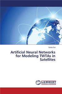Artificial Neural Networks for Modeling Twtas in Satellites