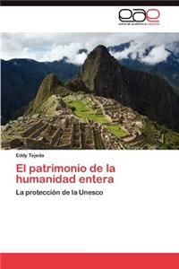 Patrimonio de La Humanidad Entera