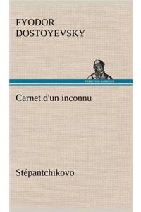 Carnet d'un inconnu (Stépantchikovo)