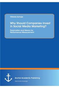 Why Should Companies Invest in Social Media Marketing?