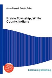 Prairie Township, White County, Indiana