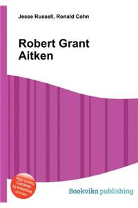 Robert Grant Aitken