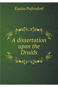 A dissertation upon the Druids