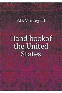 Hand bookof the United States