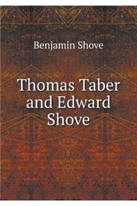 Thomas Taber and Edward Shove