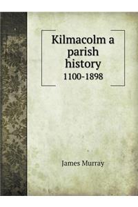 Kilmacolm a Parish History 1100-1898